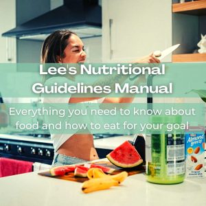 Lee's Nutritional Guidelines Ebook: How to eat for your goal